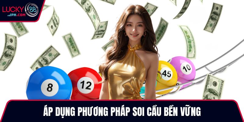 Áp dụng phương pháp soi cầu bền vững