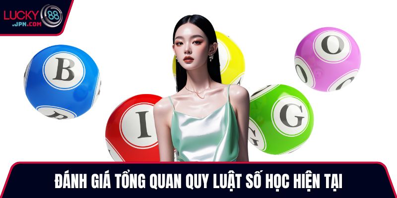 Đánh giá tổng quan quy luật số học hiện tại