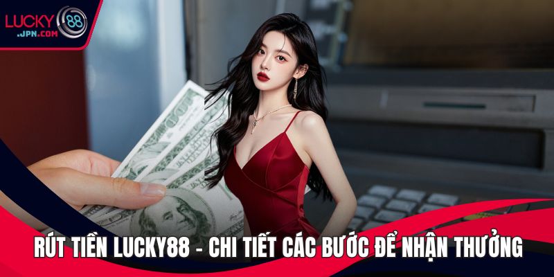 Rút tiền Lucky88
